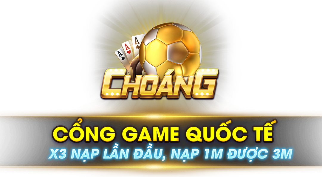 choang vip, choáng vip, choáng club, game choang, tai choang vip, tải game choáng